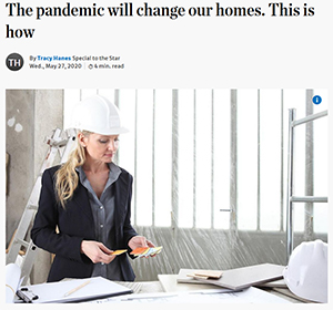 The Gatti Group Corp - TO Star Article - The Pandemic will change our homes - This is how - May 27 2020